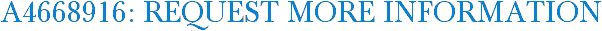A4668916: Request More Information