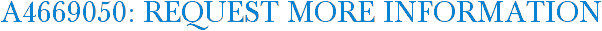 A4669050: Request More Information