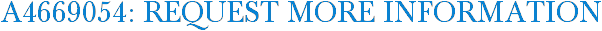 A4669054: Request More Information