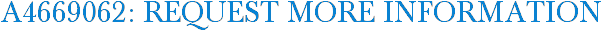 A4669062: Request More Information