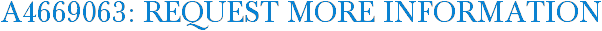 A4669063: Request More Information