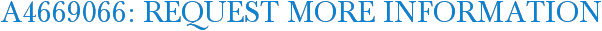 A4669066: Request More Information