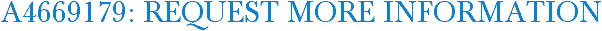 A4669179: Request More Information