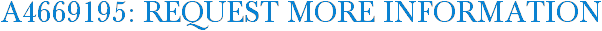 A4669195: Request More Information