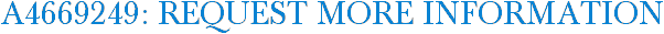 A4669249: Request More Information