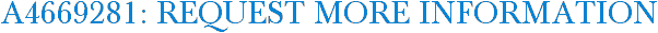 A4669281: Request More Information