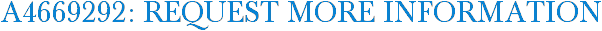 A4669292: Request More Information