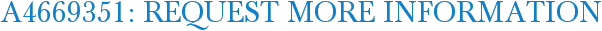A4669351: Request More Information
