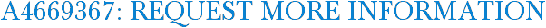 A4669367: Request More Information