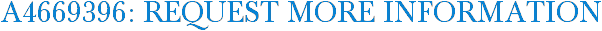 A4669396: Request More Information