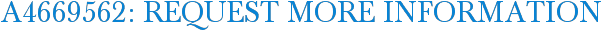 A4669562: Request More Information