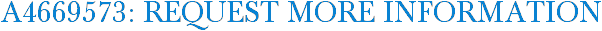 A4669573: Request More Information
