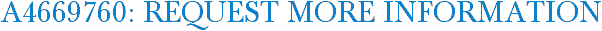 A4669760: Request More Information