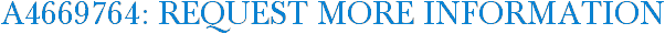 A4669764: Request More Information