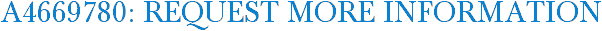 A4669780: Request More Information