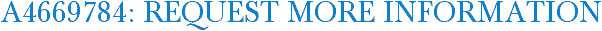 A4669784: Request More Information