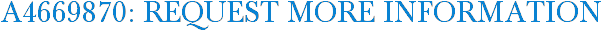 A4669870: Request More Information