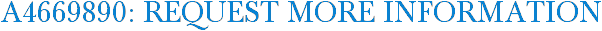 A4669890: Request More Information
