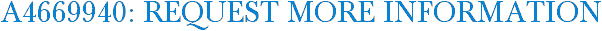 A4669940: Request More Information