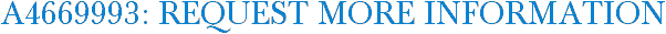 A4669993: Request More Information