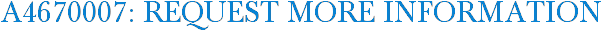A4670007: Request More Information