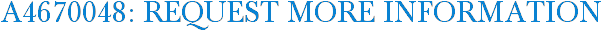 A4670048: Request More Information