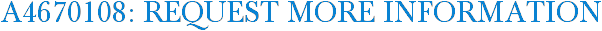 A4670108: Request More Information