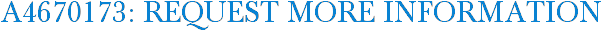 A4670173: Request More Information