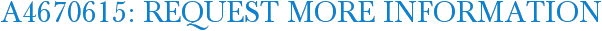 A4670615: Request More Information