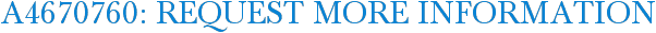 A4670760: Request More Information