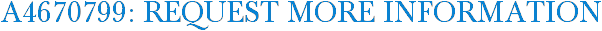 A4670799: Request More Information