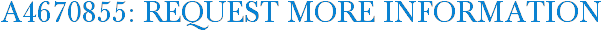 A4670855: Request More Information
