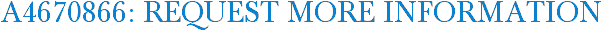 A4670866: Request More Information