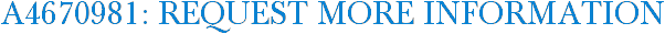 A4670981: Request More Information