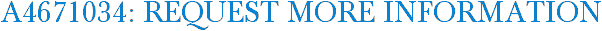 A4671034: Request More Information