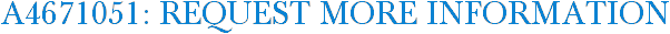 A4671051: Request More Information