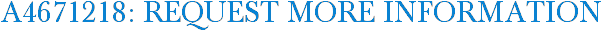 A4671218: Request More Information
