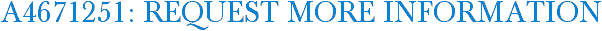 A4671251: Request More Information