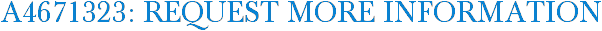 A4671323: Request More Information