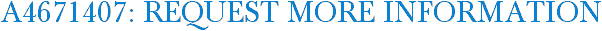 A4671407: Request More Information