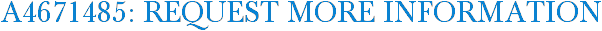 A4671485: Request More Information