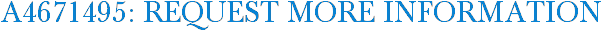 A4671495: Request More Information