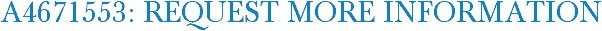 A4671553: Request More Information