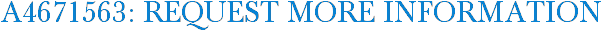 A4671563: Request More Information