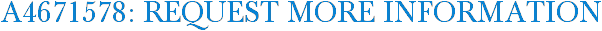 A4671578: Request More Information