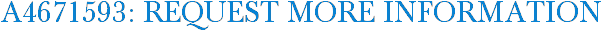 A4671593: Request More Information