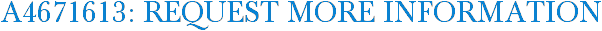 A4671613: Request More Information