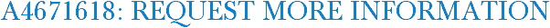 A4671618: Request More Information