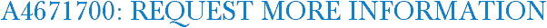 A4671700: Request More Information