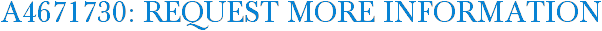 A4671730: Request More Information